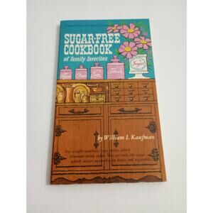Vintage Cook Book Sugar-Free Cookbook of Family Favorites by William Kaufman